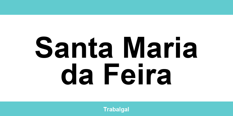 Contactos Autoridade para as Condições do Trabalho (ACT) Santa Maria da Feira